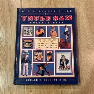 The Foremost Guide to Uncle Sam Collectibles Fully‎ Illustrated Collector Book